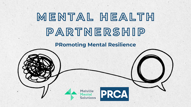 PRCA and Melville Mental Solutions join forces to PRomote mental health resilience in the PR industry