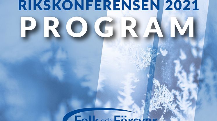 Programmet för Folk och Försvars traditionella Rikskonferens är nu klart.