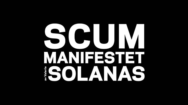 Nu får SCUM-manifestet nypremiär på Folkteatern - 10 år efter urpremiären!