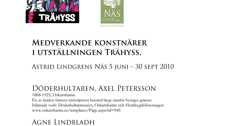 Medverkande konstnärer i utställningen Trähyss, Astrid Lindgrens Näs 