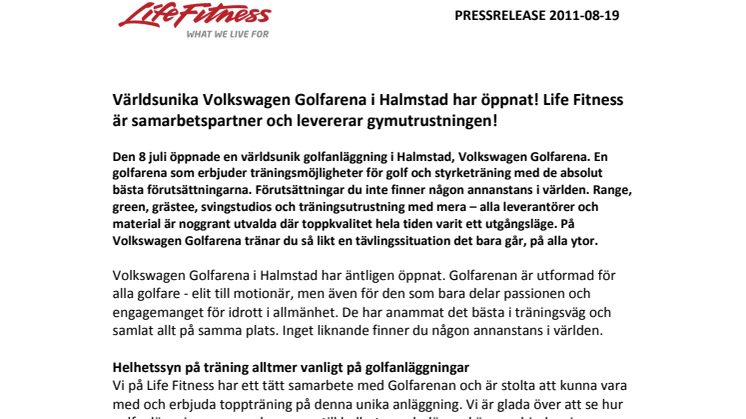 Världsunika Volkswagen Golfarena i Halmstad har öppnat! Life Fitness är samarbetspartner och levererar gymutrustningen!