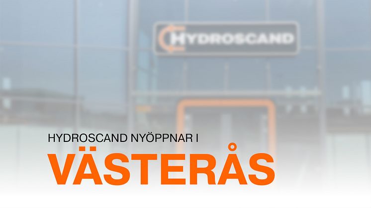 Hydroscand växer och flyttar till större lokaler i Västerås