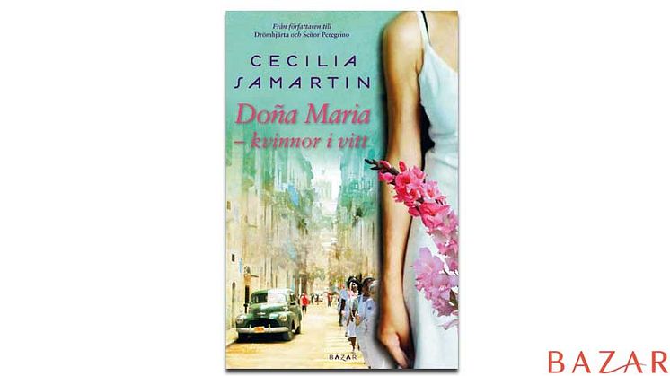 Åter till Kuba för Cecilia Samartin i nya romanen Doña Maria!