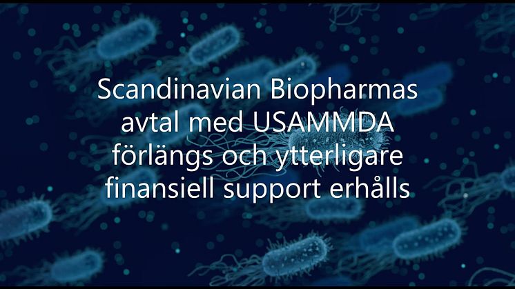 Scandinavian Biopharmas avtal med USAMMDA förlängs och ytterligare finansiell support erhålls