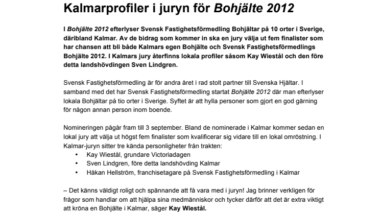 Kalmarprofiler i juryn för Bohjälte 2012