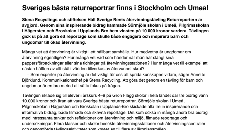 Sveriges bästa returreportrar finns i Stockholm och Umeå!