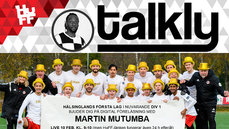 Tack vare tjänsten Talkly kan HuFF erbjuda digital föreläsning med Mutumba till våra kompisar. 10 feb kl. 9-10