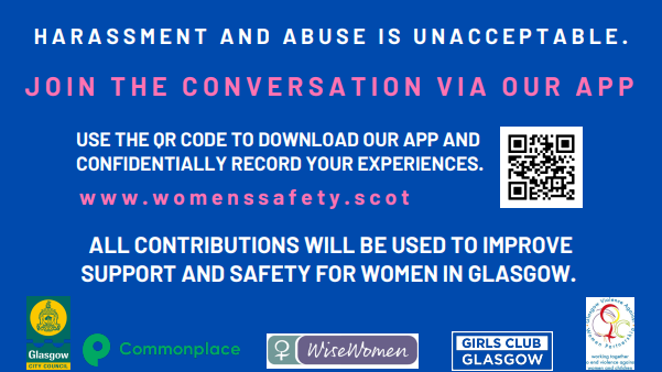 Women have a right to safety. Report your experiences of harassment and abuse in public spaces in Glasgow.