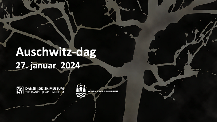 Auschwitzdag 2024 – den danske mindedag for Holocaust