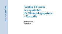 SVU-rapport 2013-09: Förslag till koder och symboler för VA-ledningssystem – förstudie (Rörnät)
