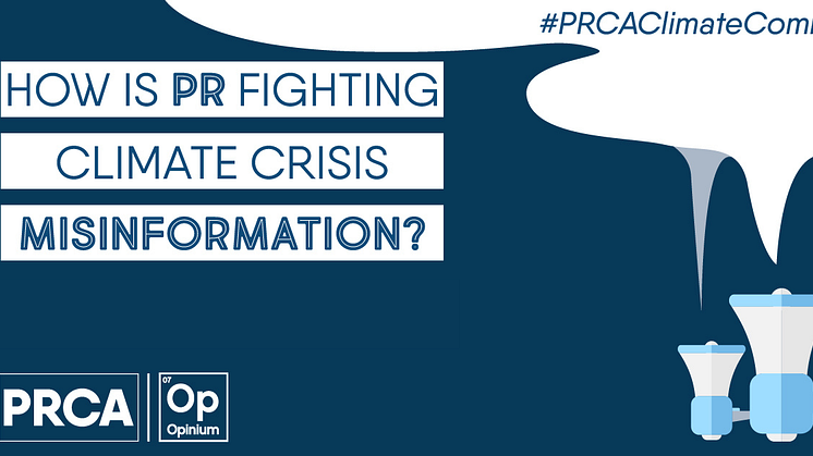 Comms industry must be brave and embrace leadership role in fight for climate truth – PRCA research 