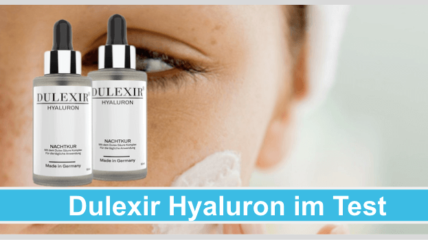 Dulexir Hyaluron ➤ Test, Anwendung, Nebenwirkungen, Bewertung