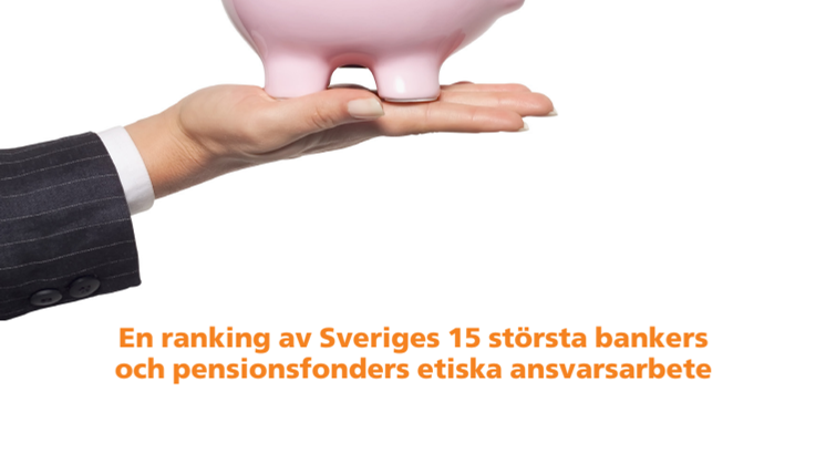 FundWatch - en ranking av Sveriges största bankers och pensionsfonders ansvarsarbete
