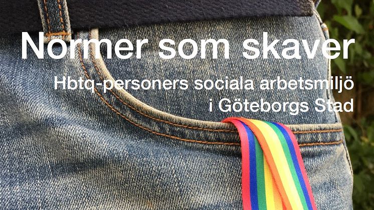 Rapporten presenteras under ett seminarie arrangerat av Göteborgs Stad under EuroPride. Bild: utsnitt av rapportens omslag