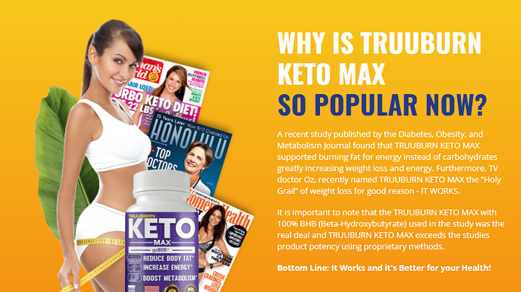Truu Burn Keto Max Reviews - It enhances your metabolism and immunity power