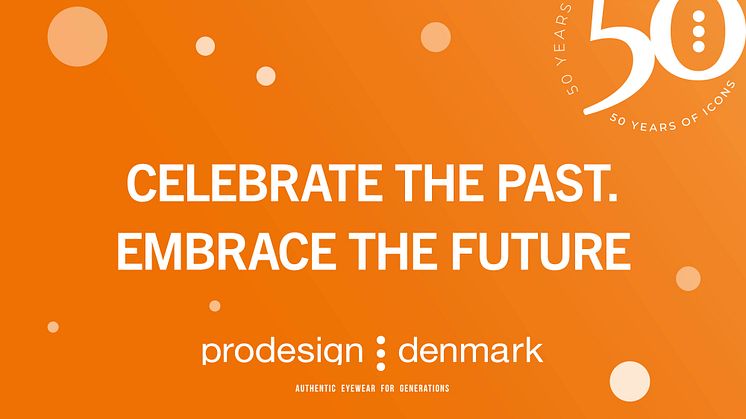 PRODESIGN 50 YEARS ANNIVERSARY - CELEBRATE THE PAST. EMBRACE THE FUTURE