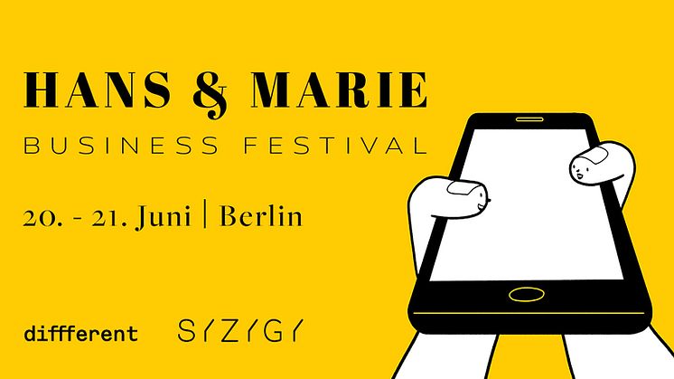 Hans & Marie – Business Festival für glückliche Menschen. SYZYGY und diffferent laden ein.