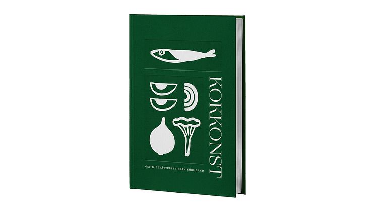 Boken Kokkonst. Mat och berättelser från Sörmland