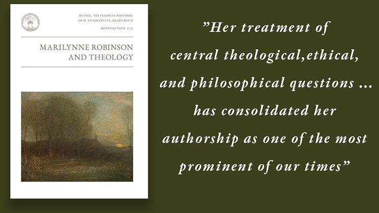 Den amerikanska författaren Marilynne Robinsons författarskap står i centrum för den nya antologin "Marilynne Robinson and theology".
