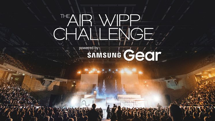 The Air Wipp Challenge powered by Samsung Gear