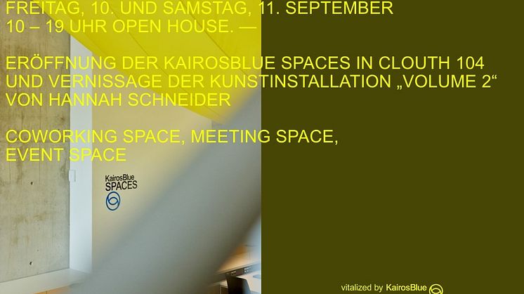 Einladung zur Eröffnung der KairosBlue Spaces in Clouth 104, Niehler Straße 104, Köln Nippes