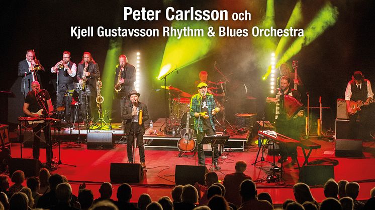 Peter Carlsson och Kjell Gustavsson Rhythm & Blues Orchestra - Nöjesteatern 23 november!