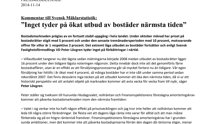 Kommentar till Svensk Mäklarstatistik: ”Inget tyder på ökat utbud av bostäder närmsta tiden”