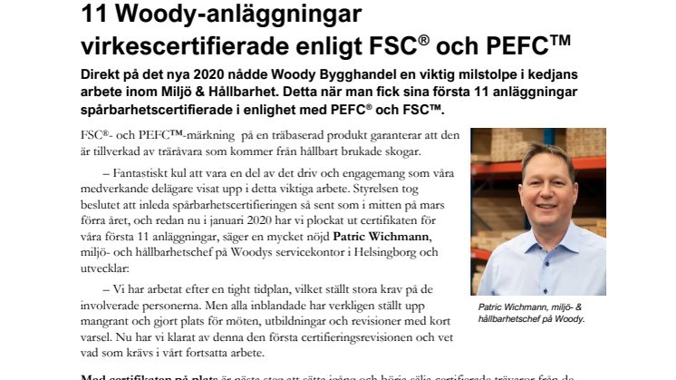 11 Woody-anläggningar  virkescertifierade enligt FSC och PEFC