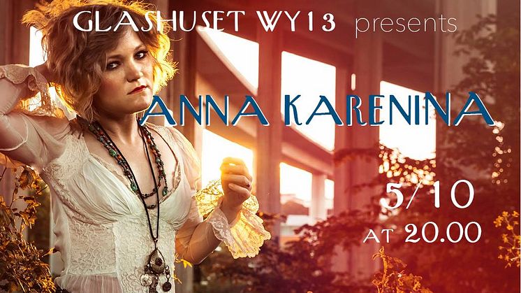 ANNA KARENINA - live på Glashuset WY13, Fri entré
