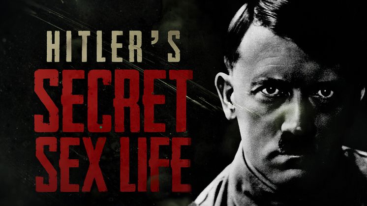 HITLER'S SECRET SEX LIFE ON THE HISTORY CHANNEL
