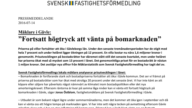 Mäklare i Gävle: ”Fortsatt högtryck att vänta på bomarknaden”