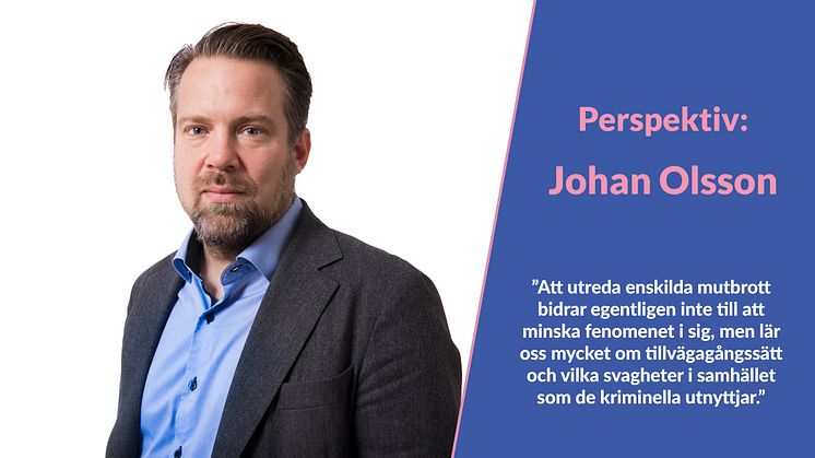 Perspektiv: Johan Olsson, Polisen - om korruption och organiserad brottslighet