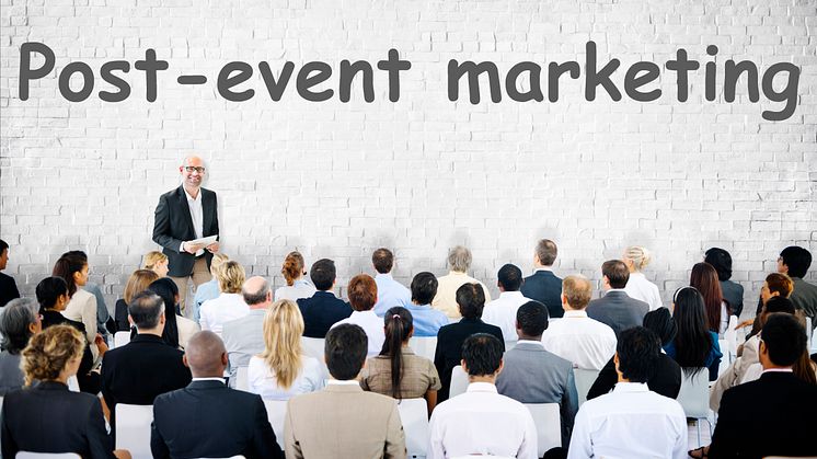 Unfortunately, post-event marketing never gets as much attention as the event itself.