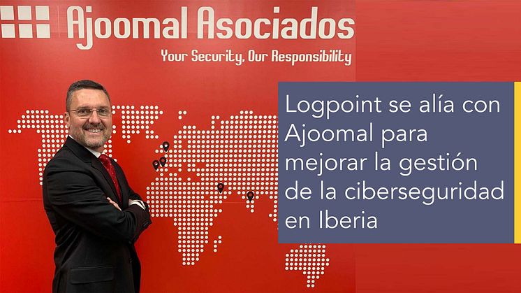 Logpoint se alía con Ajoomal para mejorar la gestión de la ciberseguridad en Iberia