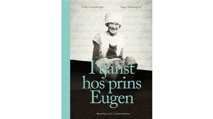 Ny biografi skildrar vardagen i tjänst hos prins Eugen - en berättelse i tid och rum