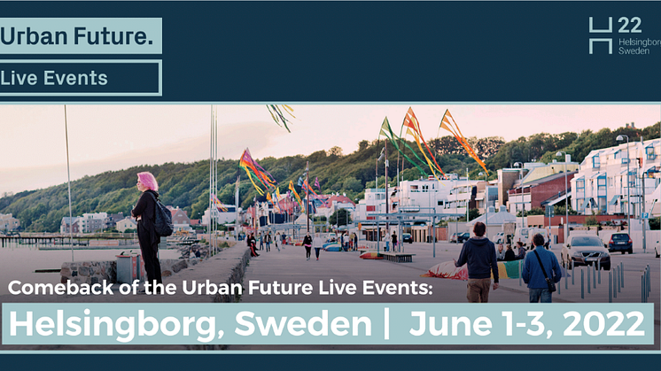 Europas största konferens om hållbara städer kommer till Helsingborg, den 1-3 juni, 2022. Bild: Urban Future/Helsingborgs stad
