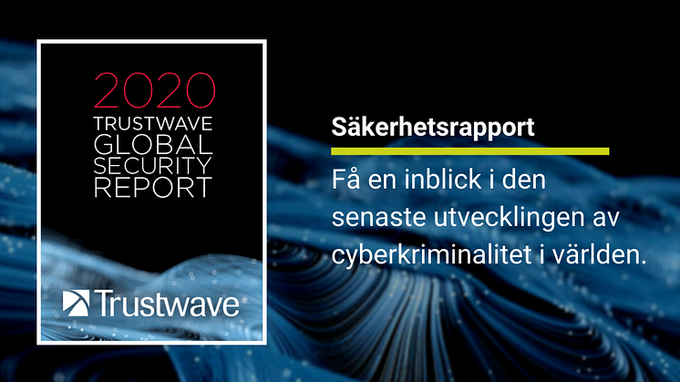 Trustwave Global Security Report för 2020 har kommit