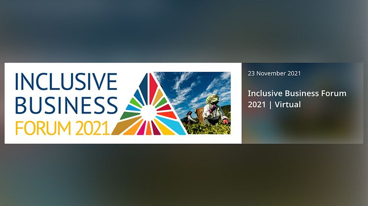 Dont miss out on Inclusive Business Forum 2021 tomorrow!