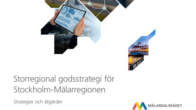 Storregional godsstrategi för Stockholm-Mälarregionen - Strategier och åtgärder