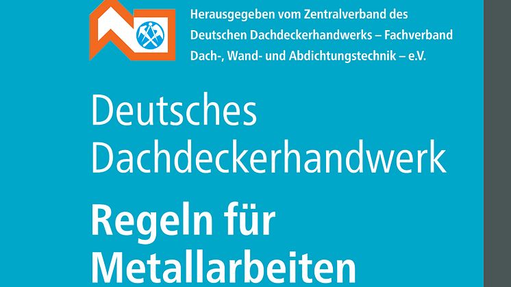 Deutsches Dachdeckerhandwerk - Regeln für Metallarbeiten im Dachdeckerhandwerk (2d/tif)