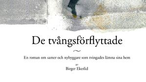 Ny bok: De tvångsförflyttade - en roman om samer och nybyggare som tvingades lämna sina hem