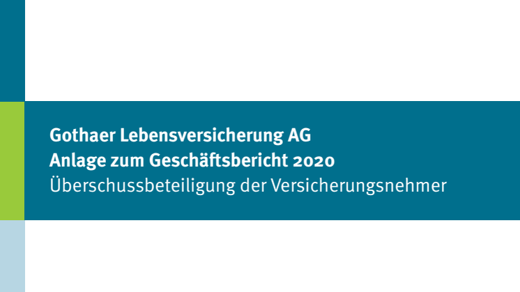 Gothaer Lebensversicherung AG Anlage zum Geschäftsbericht 2020 Überschussbeteiligung der Versicherungsnehmer