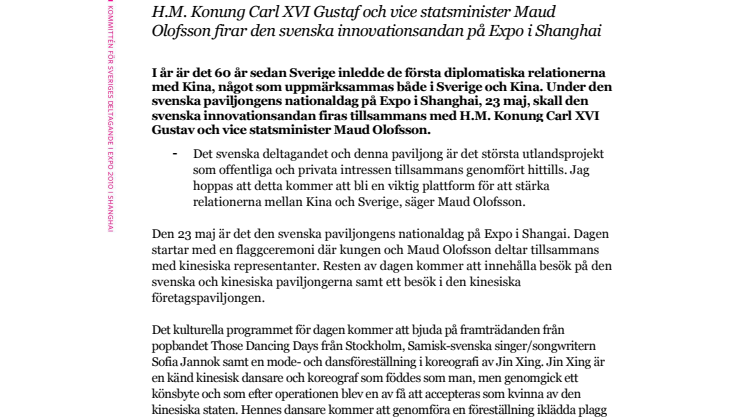 H.M. Konung Carl XVI Gustaf och vice statsminister Maud Olofsson firar den svenska innovationsandan på Expo i Shanghai