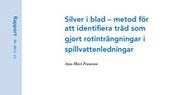 SVU-rapport 2011-11: Silver i blad – metod för att identifiera träd som gjort rotinträngningar i spillvattenledningar