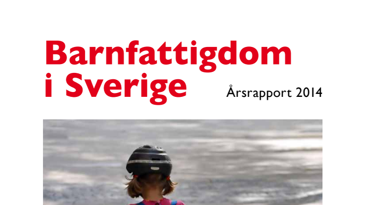 Årsrapport 2014: Barnfattigdom i Sverige
