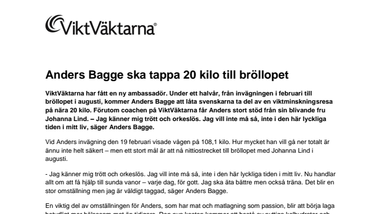 Anders Bagge ska tappa 20 kilo till bröllopet