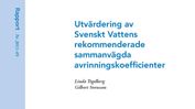 SVU-rapport 2013-05: Utvärdering av Svenskt Vattens rekommenderade sammanvägda avrinningskoefficienter (Rörnät & klimat)