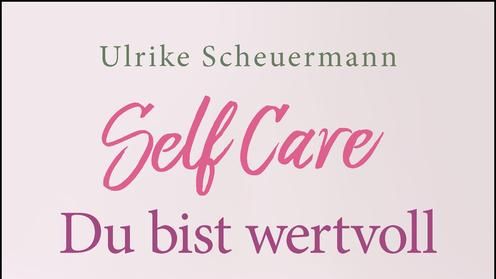 "Self Care" erscheint am 1. Februar 2019 bei Knaur Balance