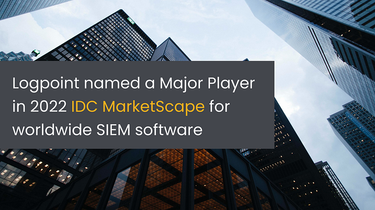 Logpoint named a Major Player in 2022 IDC MarketScape for worldwide SIEM software