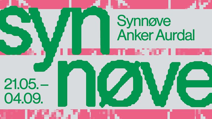 Synnøve Anker Aurdal | Åpner 21. mai 2022